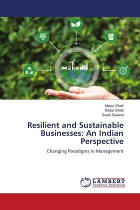 Shah / Bhatt / Saxena |  Resilient and Sustainable Businesses: An Indian Perspective | Buch |  Sack Fachmedien