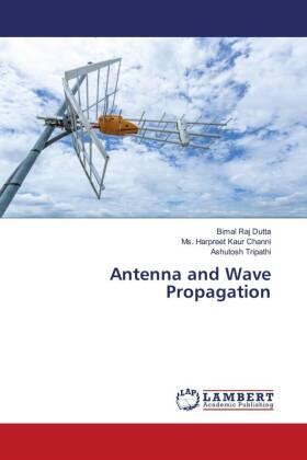 Dutta / Channi / Tripathi |  Antenna and Wave Propagation | Buch |  Sack Fachmedien