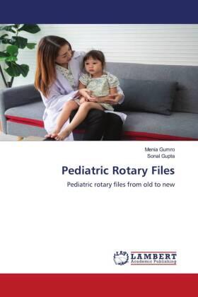 Gumro / Gupta |  Pediatric Rotary Files | Buch |  Sack Fachmedien