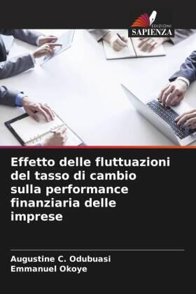 Odubuasi / Okoye |  Effetto delle fluttuazioni del tasso di cambio sulla performance finanziaria delle imprese | Buch |  Sack Fachmedien