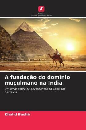 Bashir |  A fundação do domínio muçulmano na Índia | Buch |  Sack Fachmedien