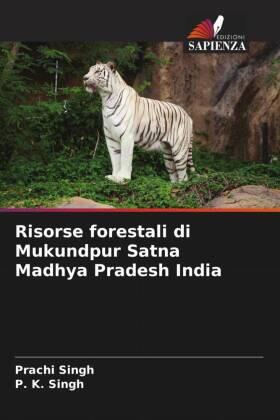 Singh |  Risorse forestali di Mukundpur Satna Madhya Pradesh India | Buch |  Sack Fachmedien