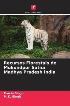 Singh |  Recursos Florestais de Mukundpur Satna Madhya Pradesh Índia | Buch |  Sack Fachmedien