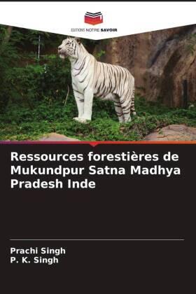 Singh |  Ressources forestières de Mukundpur Satna Madhya Pradesh Inde | Buch |  Sack Fachmedien