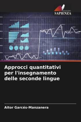 Garcés-Manzanera |  Approcci quantitativi per l'insegnamento delle seconde lingue | Buch |  Sack Fachmedien
