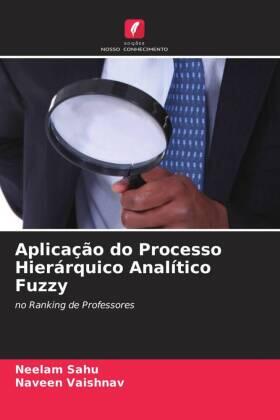 Sahu / Vaishnav |  Aplicação do Processo Hierárquico Analítico Fuzzy | Buch |  Sack Fachmedien