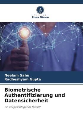 Sahu / Gupta |  Biometrische Authentifizierung und Datensicherheit | Buch |  Sack Fachmedien