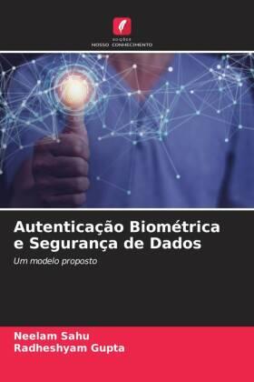 Sahu / Gupta |  Autenticação Biométrica e Segurança de Dados | Buch |  Sack Fachmedien