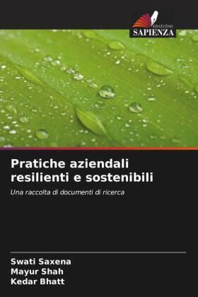 Saxena / Shah / Bhatt |  Pratiche aziendali resilienti e sostenibili | Buch |  Sack Fachmedien