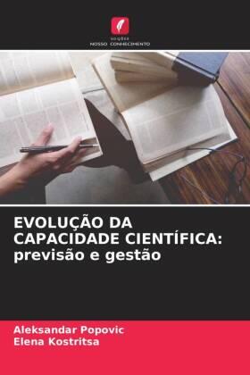 Popovic / Kostritsa |  EVOLUÇÃO DA CAPACIDADE CIENTÍFICA: previsão e gestão | Buch |  Sack Fachmedien