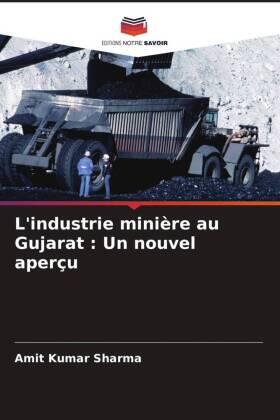 Sharma |  L'industrie minière au Gujarat : Un nouvel aperçu | Buch |  Sack Fachmedien