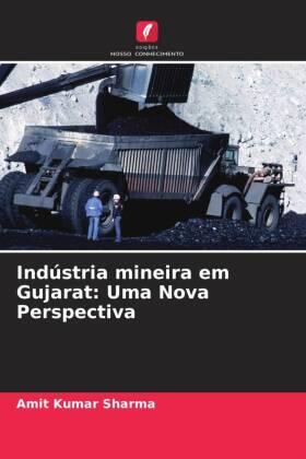 Sharma |  Indústria mineira em Gujarat: Uma Nova Perspectiva | Buch |  Sack Fachmedien