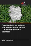 Srivastava |  Caratteristiche salienti di Chenopodium album L. e suo ruolo nella cosmesi | Buch |  Sack Fachmedien