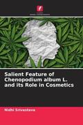 Srivastava |  Salient Feature of Chenopodium album L. and its Role in Cosmetics | Buch |  Sack Fachmedien