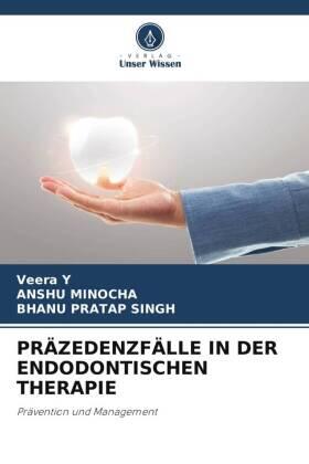 Y / Minocha / Singh |  PRÄZEDENZFÄLLE IN DER ENDODONTISCHEN THERAPIE | Buch |  Sack Fachmedien