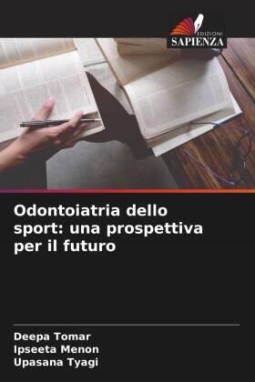 Tomar / Menon / Tyagi |  Odontoiatria dello sport: una prospettiva per il futuro | Buch |  Sack Fachmedien