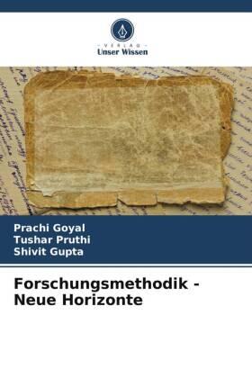 Goyal / Pruthi / Gupta |  Forschungsmethodik - Neue Horizonte | Buch |  Sack Fachmedien