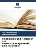 Christoforidis / Fragouli |  Finanzkrise und Reformen des Personalmanagements: Eine Fallstudie | Buch |  Sack Fachmedien