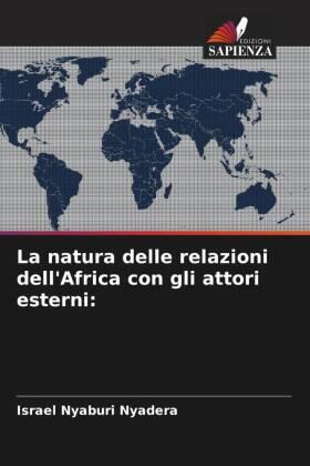 Nyadera |  La natura delle relazioni dell'Africa con gli attori esterni: | Buch |  Sack Fachmedien
