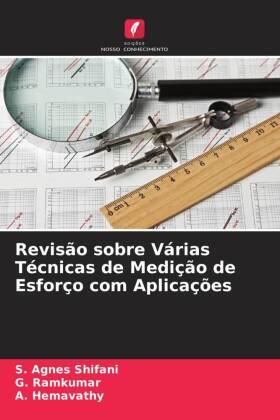 Agnes Shifani / Ramkumar / Hemavathy |  Revisão sobre Várias Técnicas de Medição de Esforço com Aplicações | Buch |  Sack Fachmedien