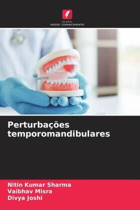 Sharma / Misra / Joshi |  Perturbações temporomandibulares | Buch |  Sack Fachmedien