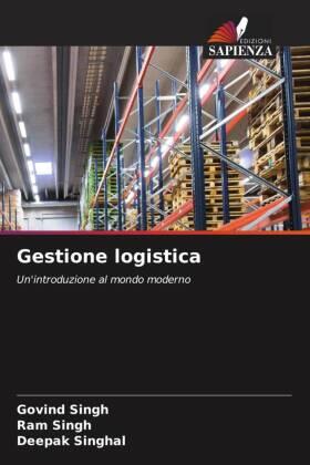 Singh / Singhal |  Gestione logistica | Buch |  Sack Fachmedien