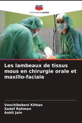 Kithan / Rahman / Jain |  Les lambeaux de tissus mous en chirurgie orale et maxillo-faciale | Buch |  Sack Fachmedien