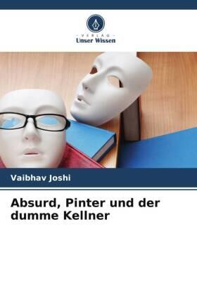 Joshi |  Absurd, Pinter und der dumme Kellner | Buch |  Sack Fachmedien