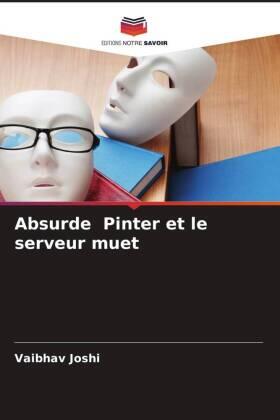 Joshi |  Absurde Pinter et le serveur muet | Buch |  Sack Fachmedien