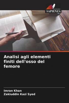 Khan / Kazi Syed |  Analisi agli elementi finiti dell'osso del femore | Buch |  Sack Fachmedien