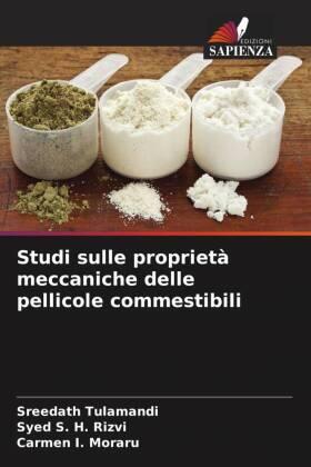 Tulamandi / Rizvi / Moraru |  Studi sulle proprietà meccaniche delle pellicole commestibili | Buch |  Sack Fachmedien