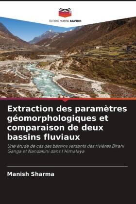 Sharma |  Extraction des paramètres géomorphologiques et comparaison de deux bassins fluviaux | Buch |  Sack Fachmedien
