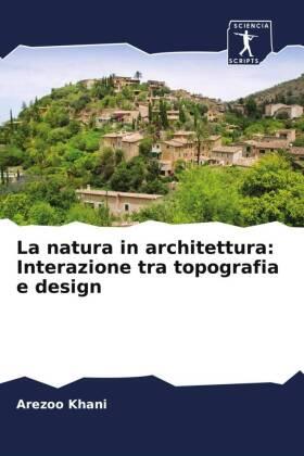 Khani |  La natura in architettura: Interazione tra topografia e design | Buch |  Sack Fachmedien