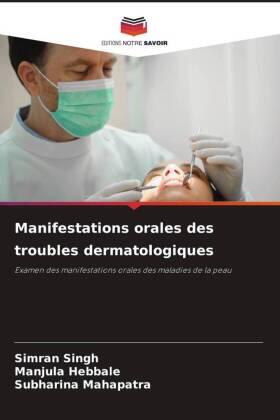 Singh / Hebbale / Mahapatra |  Manifestations orales des troubles dermatologiques | Buch |  Sack Fachmedien