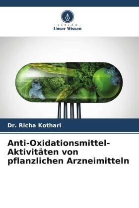 Kothari | Anti-Oxidationsmittel-Aktivitäten von pflanzlichen Arzneimitteln | Buch | 978-620-573028-7 | sack.de