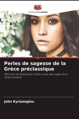 Kyriazoglou |  Perles de sagesse de la Grèce préclassique | Buch |  Sack Fachmedien