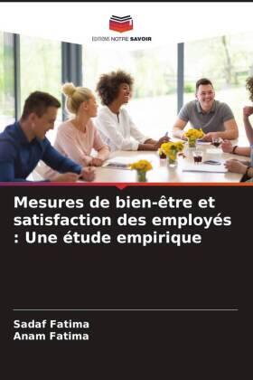 Fatima |  Mesures de bien-être et satisfaction des employés : Une étude empirique | Buch |  Sack Fachmedien