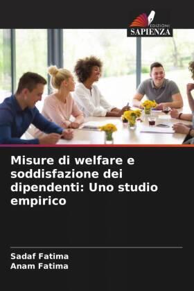 Fatima |  Misure di welfare e soddisfazione dei dipendenti: Uno studio empirico | Buch |  Sack Fachmedien