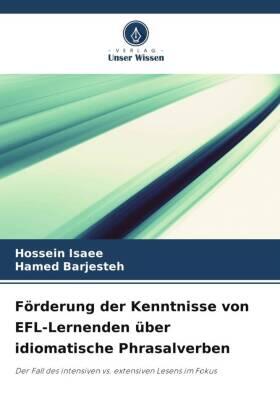 Isaee / Barjesteh |  Förderung der Kenntnisse von EFL-Lernenden über idiomatische Phrasalverben | Buch |  Sack Fachmedien