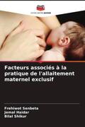 Senbeta / Haidar / Shikur |  Facteurs associés à la pratique de l'allaitement maternel exclusif | Buch |  Sack Fachmedien