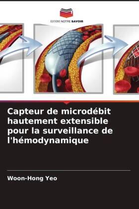 Yeo |  Capteur de microdébit hautement extensible pour la surveillance de l'hémodynamique | Buch |  Sack Fachmedien