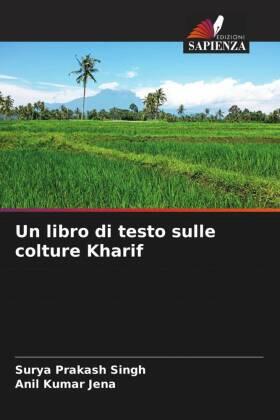 Singh / Jena |  Un libro di testo sulle colture Kharif | Buch |  Sack Fachmedien