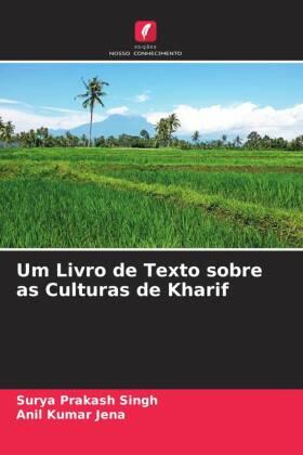 Singh / Jena |  Um Livro de Texto sobre as Culturas de Kharif | Buch |  Sack Fachmedien