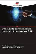 Muthukumar / Santhosh Kumar |  Une étude sur le modèle de qualité de service GAP | Buch |  Sack Fachmedien