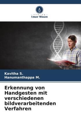 S. / M. |  Erkennung von Handgesten mit verschiedenen bildverarbeitenden Verfahren | Buch |  Sack Fachmedien