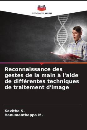 S. / M. |  Reconnaissance des gestes de la main à l'aide de différentes techniques de traitement d'image | Buch |  Sack Fachmedien
