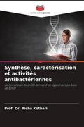 Kothari |  Synthèse, caractérisation et activités antibactériennes | Buch |  Sack Fachmedien