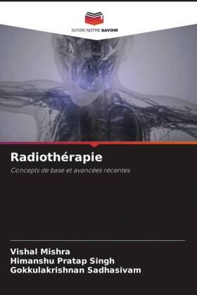 Mishra / Singh / Sadhasivam |  Radiothérapie | Buch |  Sack Fachmedien