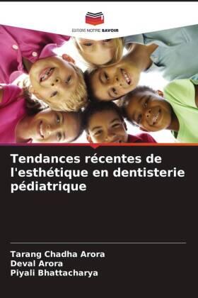 Arora / Bhattacharya |  Tendances récentes de l'esthétique en dentisterie pédiatrique | Buch |  Sack Fachmedien