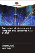 Singh / Kainth |  Corrosion et résistance à l'impact des soudures AISI 410SS | Buch |  Sack Fachmedien